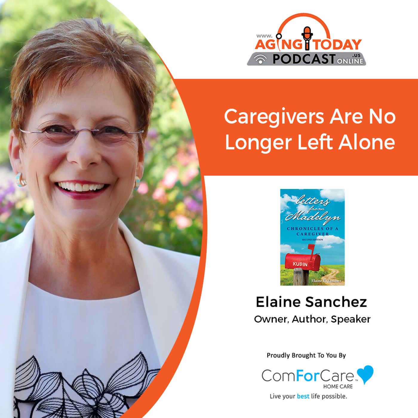 9/6/21: Elaine Sanchez of Caregiverhelp.com | CAREGIVERS ARE NOT ALONE