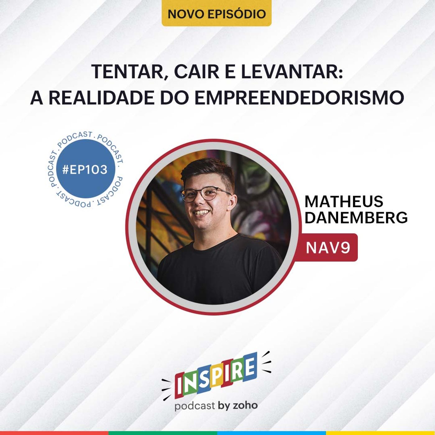 #103 Tentar, cair e levantar: a realidade do empreendedorismo | Matheus Danemberg (Nav9)