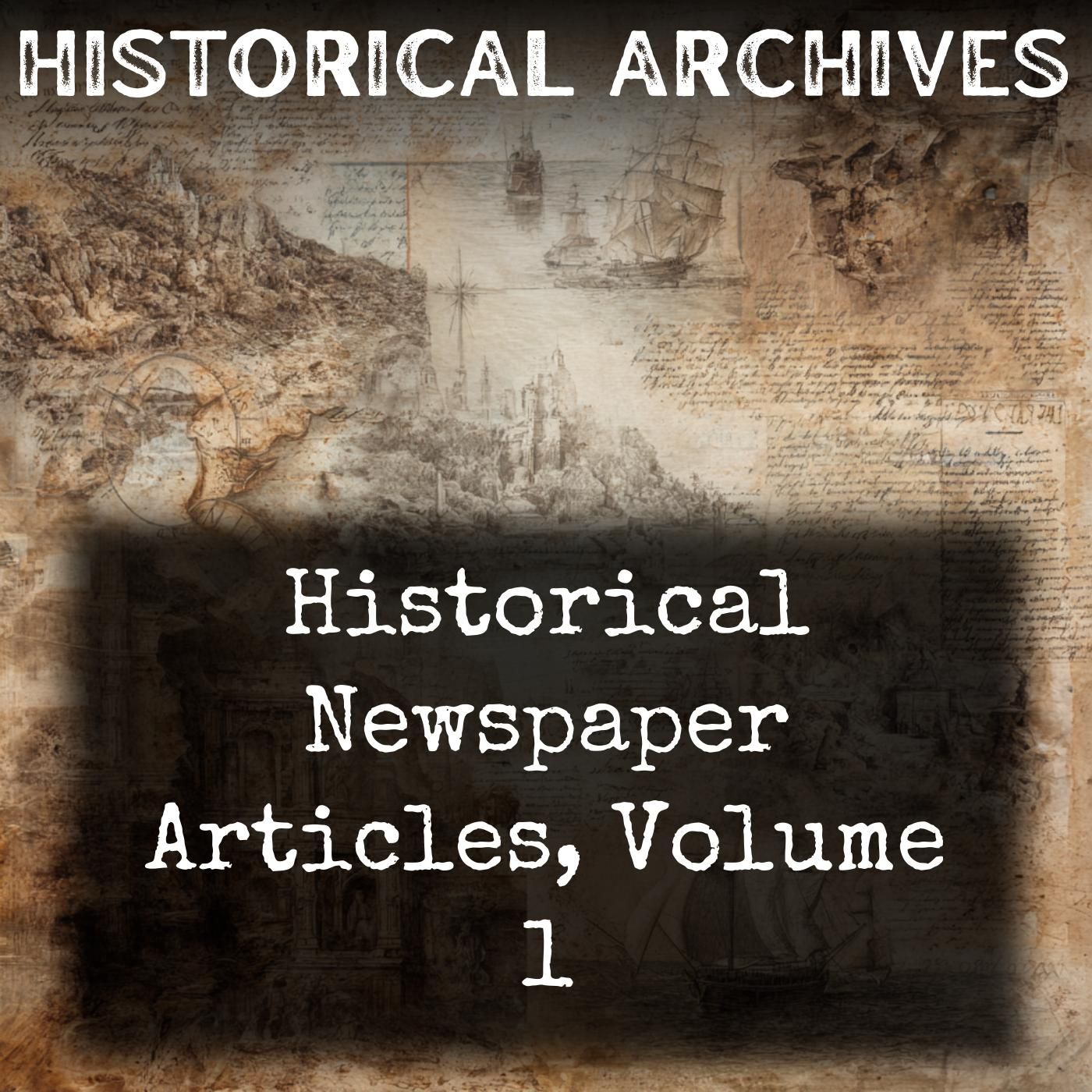 Historical Newspaper Articles, Volume 1