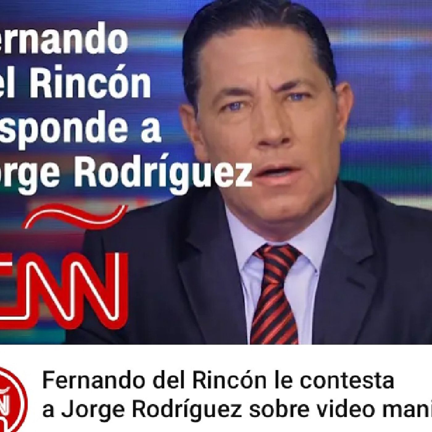 Fernando del Rincón le contesta a Jorge Rodríguez sobre video manipulado(MP3_160K).mp3