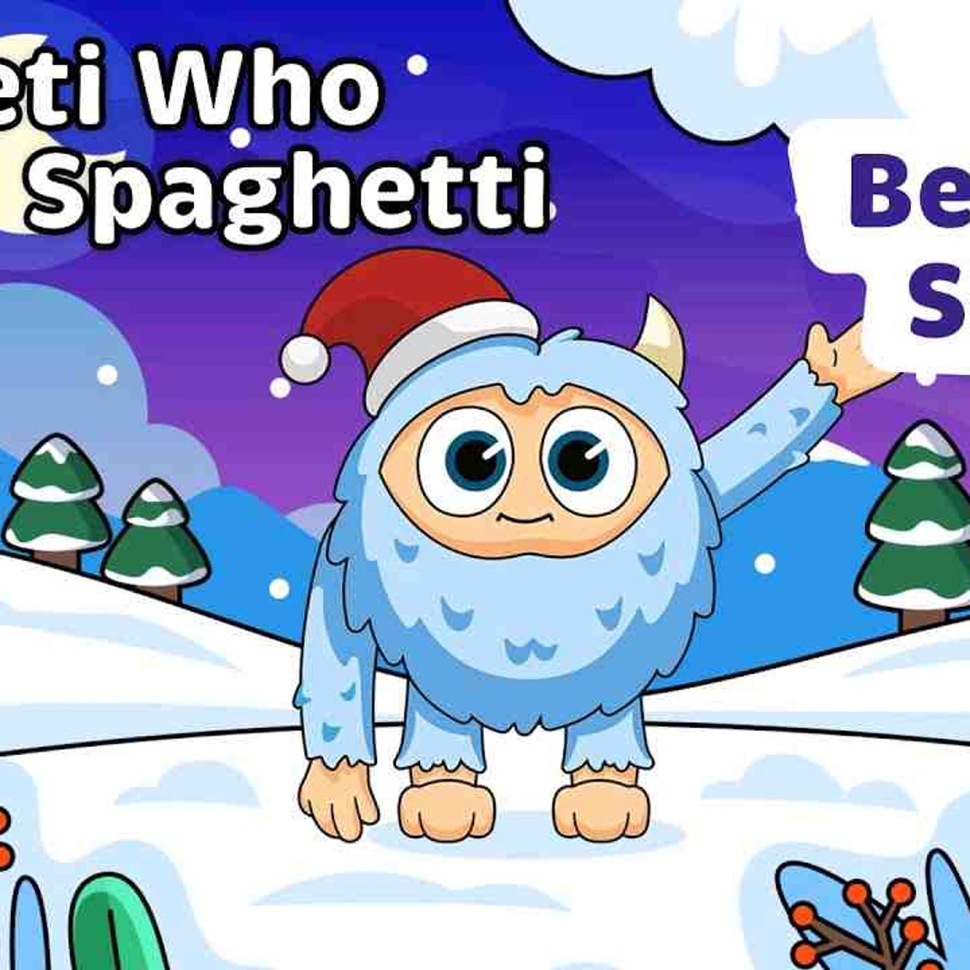 Yeti Who Loved Spaghetti _ Relaxing Bedtime Stories to Help Kids Sleep _ Best Sleep Podcasts in 2022 episode artwork