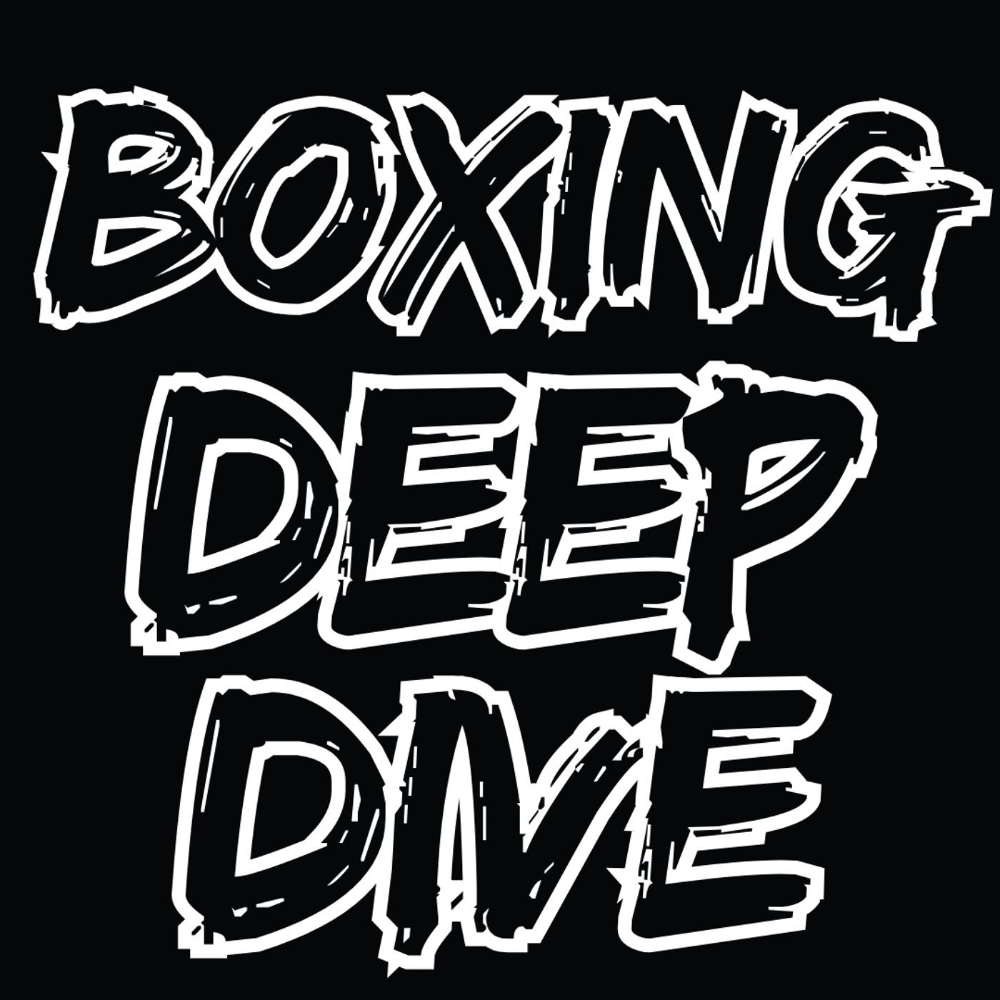 Boxing Deep Dive Podcast