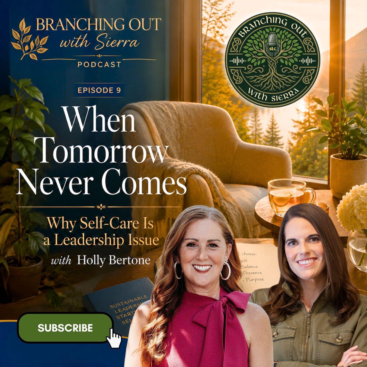 Episode 9: "When Tomorrow Never Comes: Why Self-Care Is a Leadership Issue" with Holly Bertone episode artwork