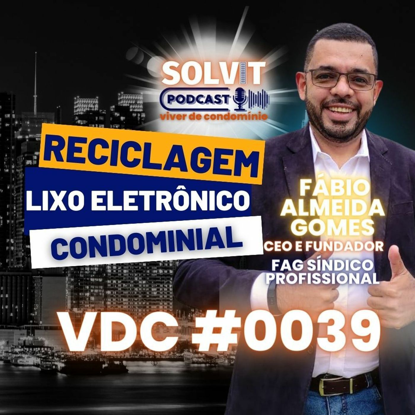 FABIO ALMEIDA GOMES - VIVER DE CONDOMÍNIO - SOLVITSC #0039 episode artwork