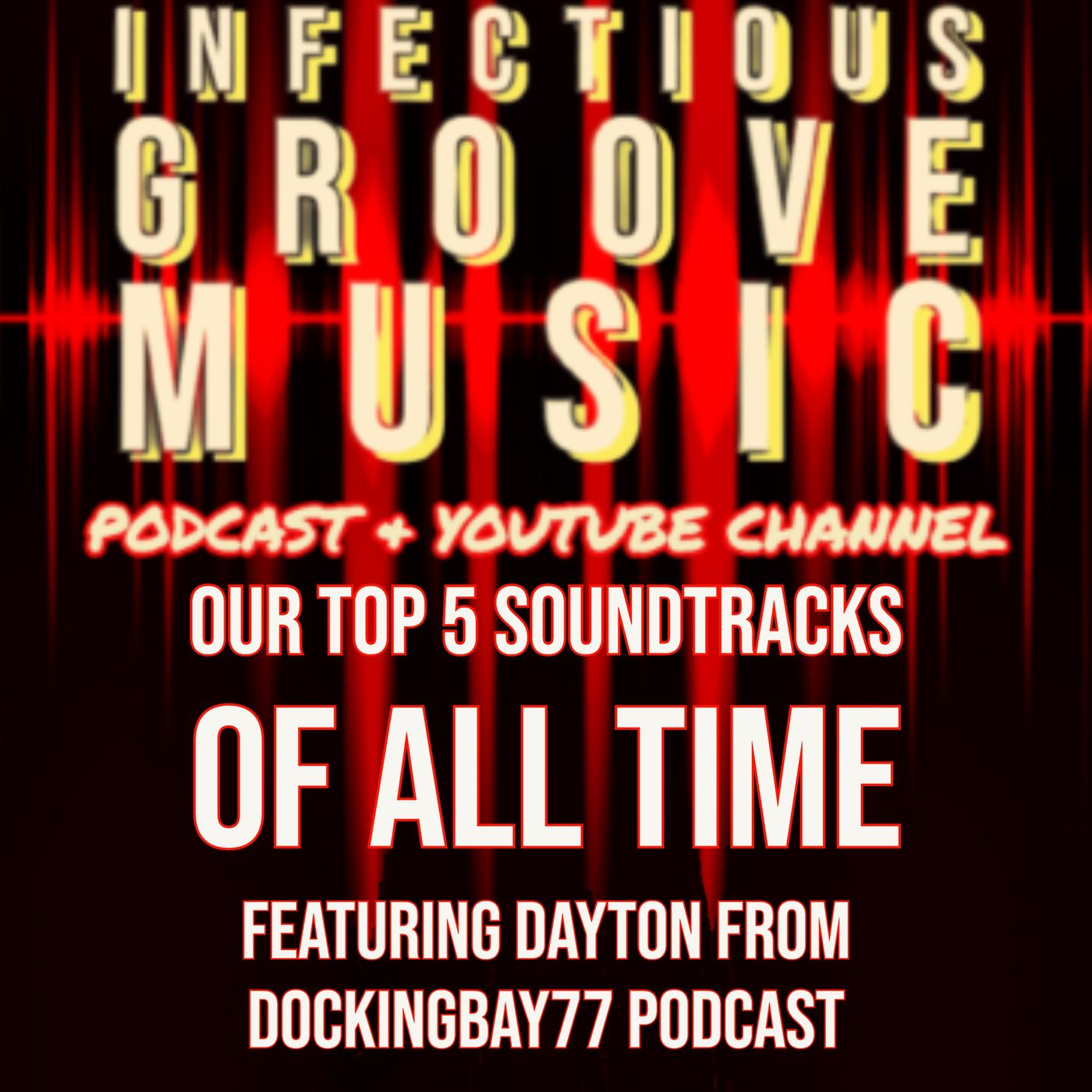 Our Top 5 Soundtracks of All Time featuring Dayton from dockingbay77 Podcast