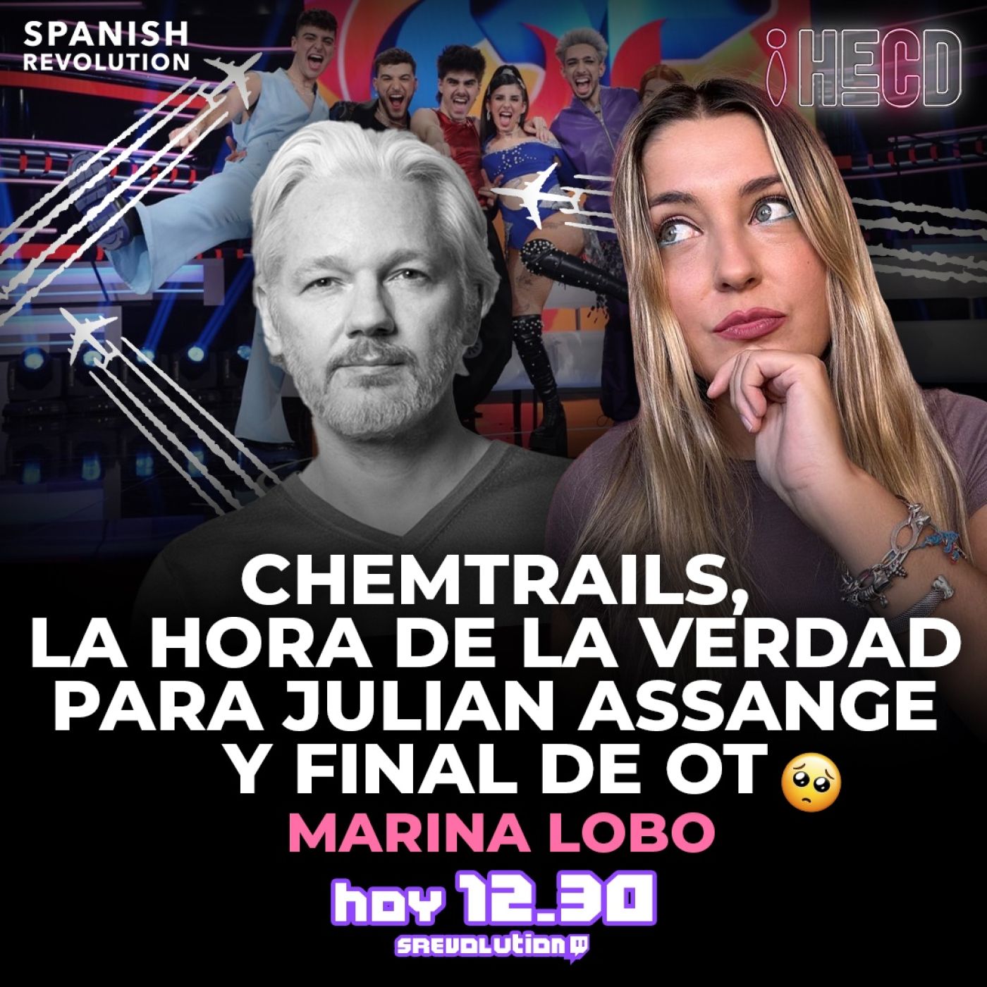 HECD! 375 Marina Lobo - DramOT: Los chemtrails y derribar aviones + momento clave para Assange + adelanto jubilación