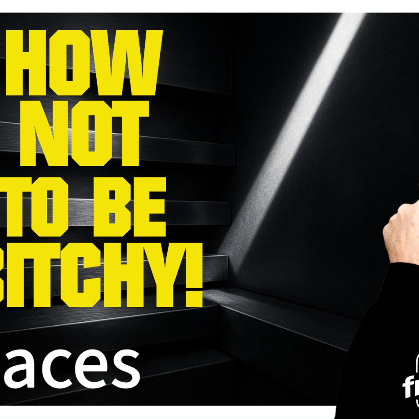 6149 How NOT to be Bitchy! Twitter/X Space episode artwork