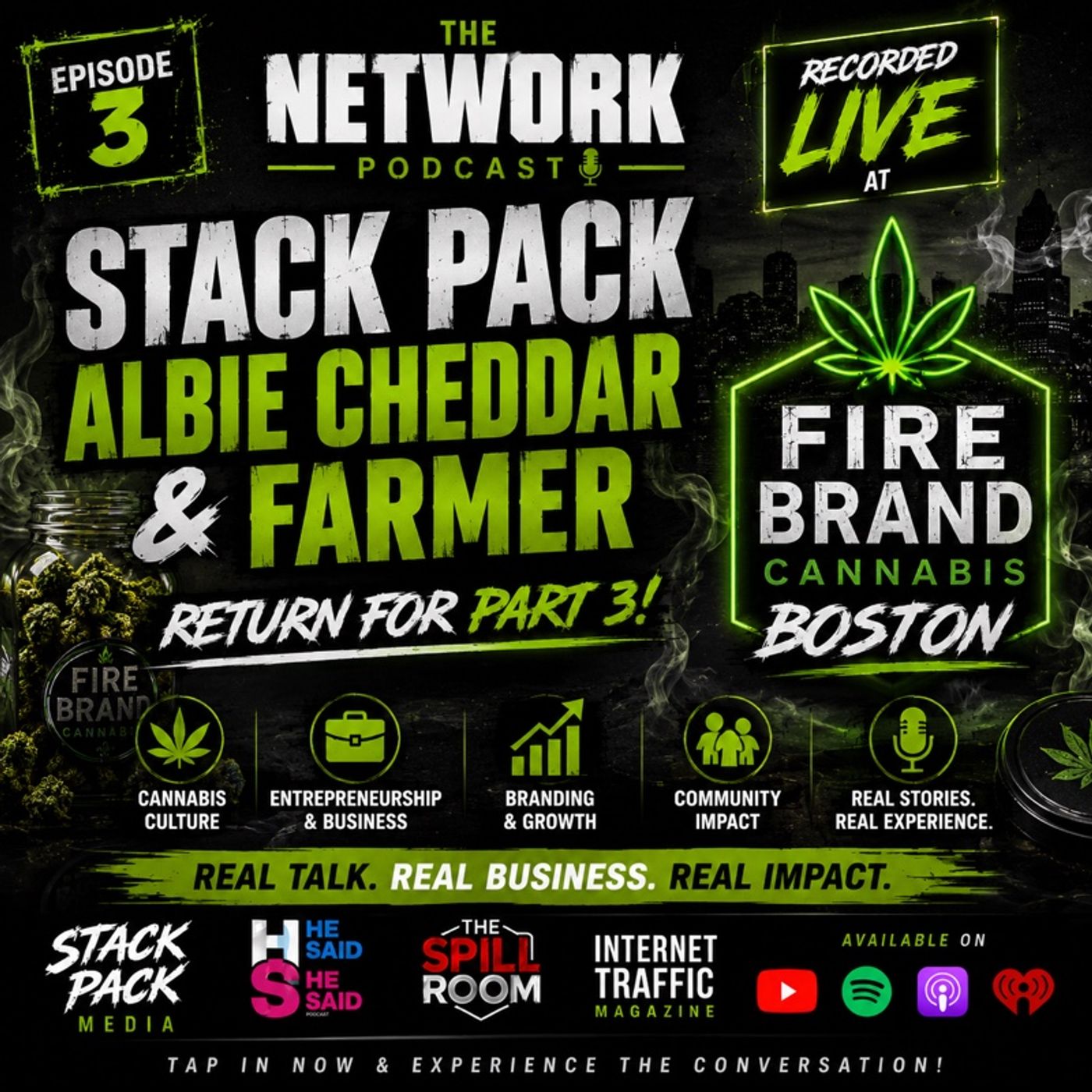 Stack Pack, Albie Cheddar & Farmer Return For Part 3 LIVE From Fire Brand Cannabis Boston 🔥🍁 episode artwork