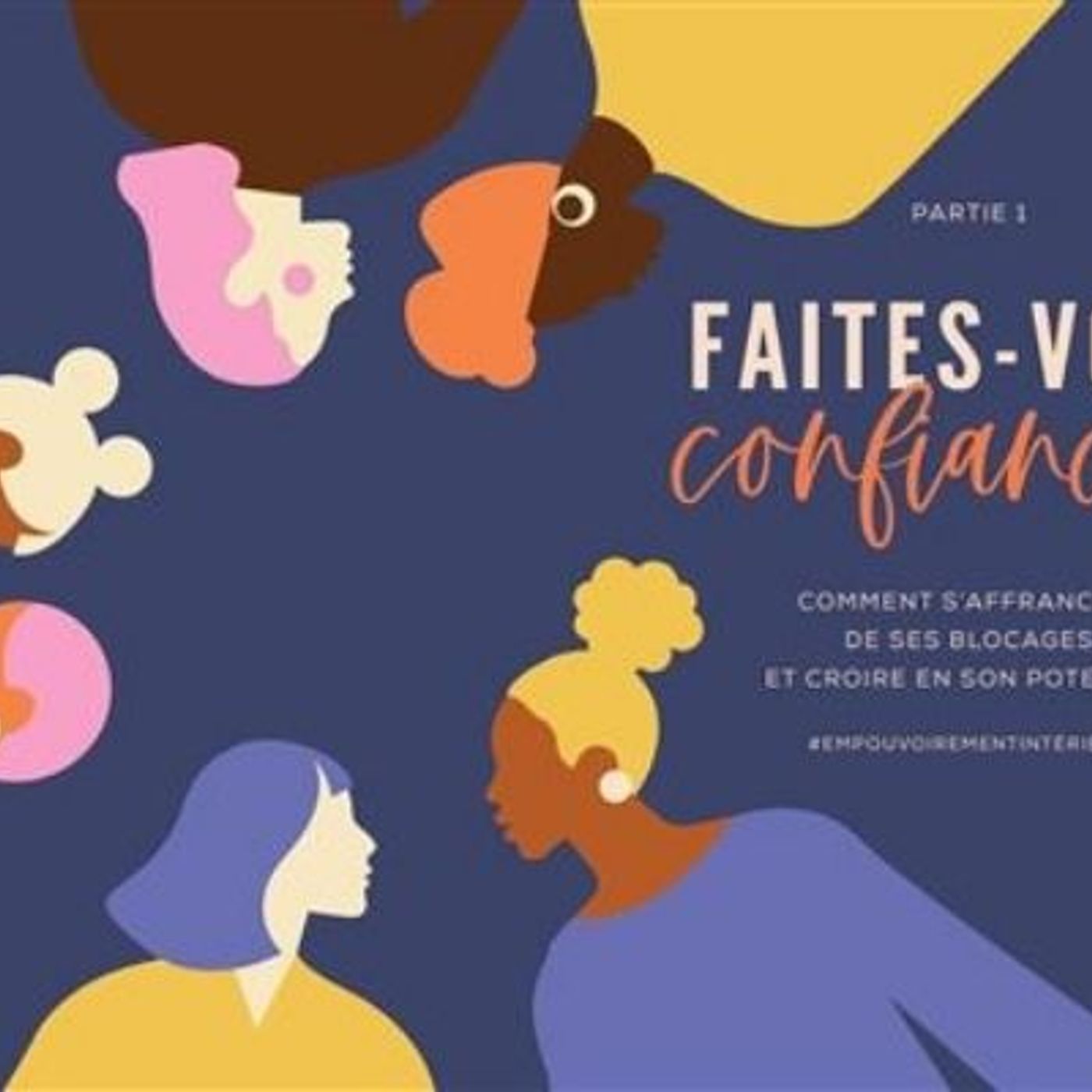 Affirmées, libérées : le manifeste pour gagner confiance en soi episode artwork