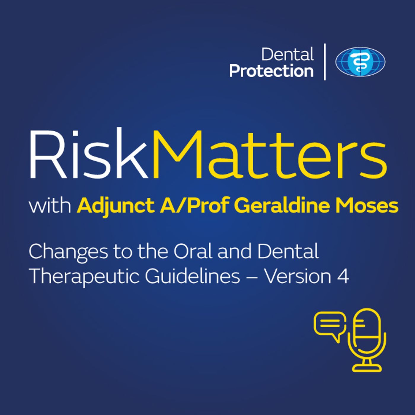 Risk Matters – Changes to the Oral and Dental Therapeutic Guidelines – Version 4