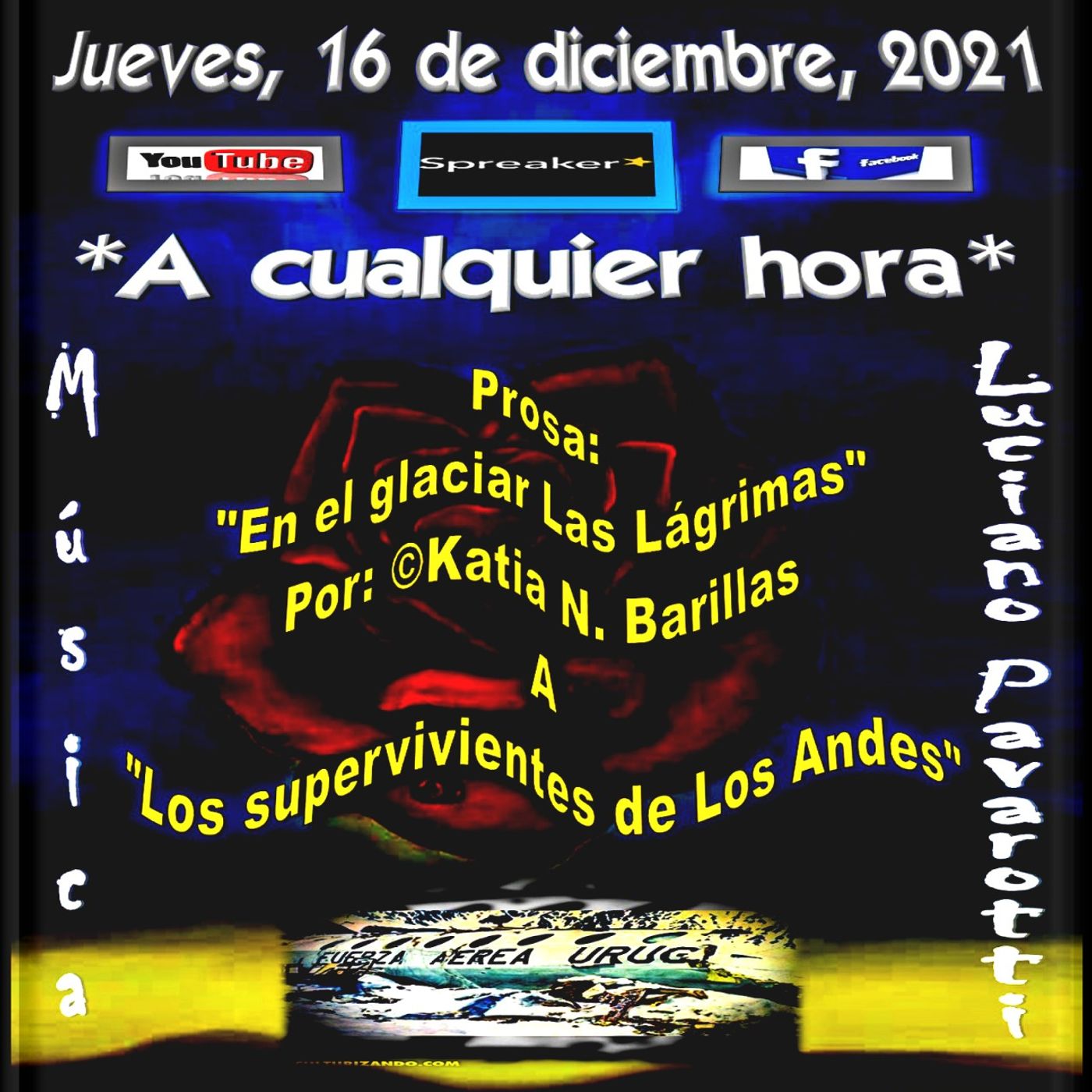 Prosa: "En el glaciar las lágrimas" - A: Los sobrevivientes de Los Andes - Por: Katia N. Barillas + Música con Luciano Pavarotti*E*Italia episode artwork