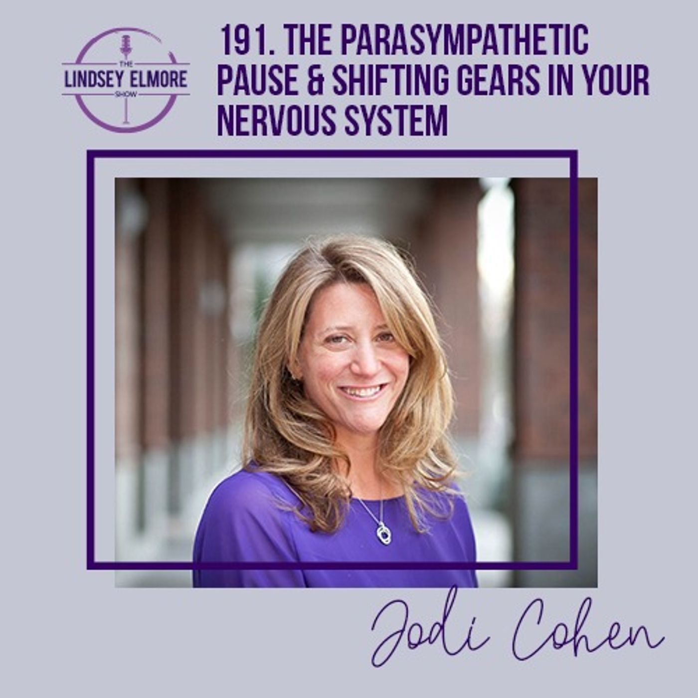 The Parasympathetic Pause & Shifting Gears In Your Nervous System | Jodi Cohen