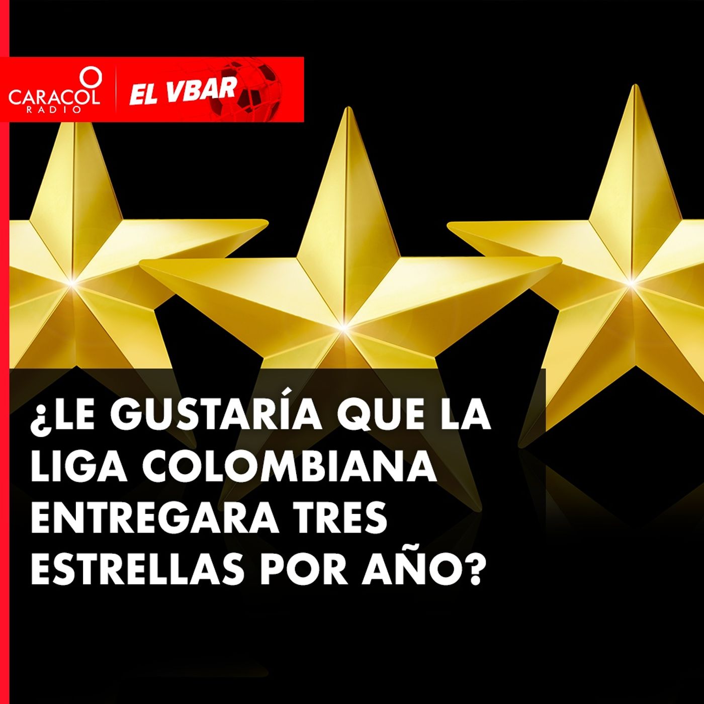 ¿Le gustaría que la Liga colombiana entregara tres estrellas por año?