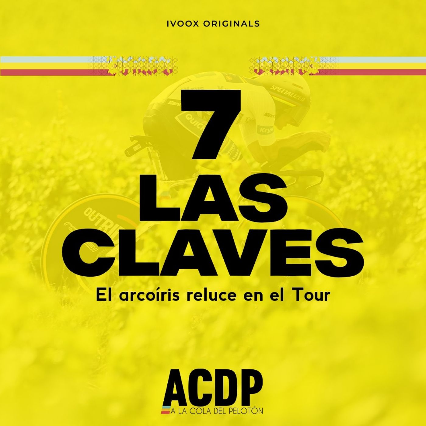 7⃣ Las Claves Tour 2024 | El arcoíris reluce en el Tour | ACDP - A la Cola del Pelotón episode artwork