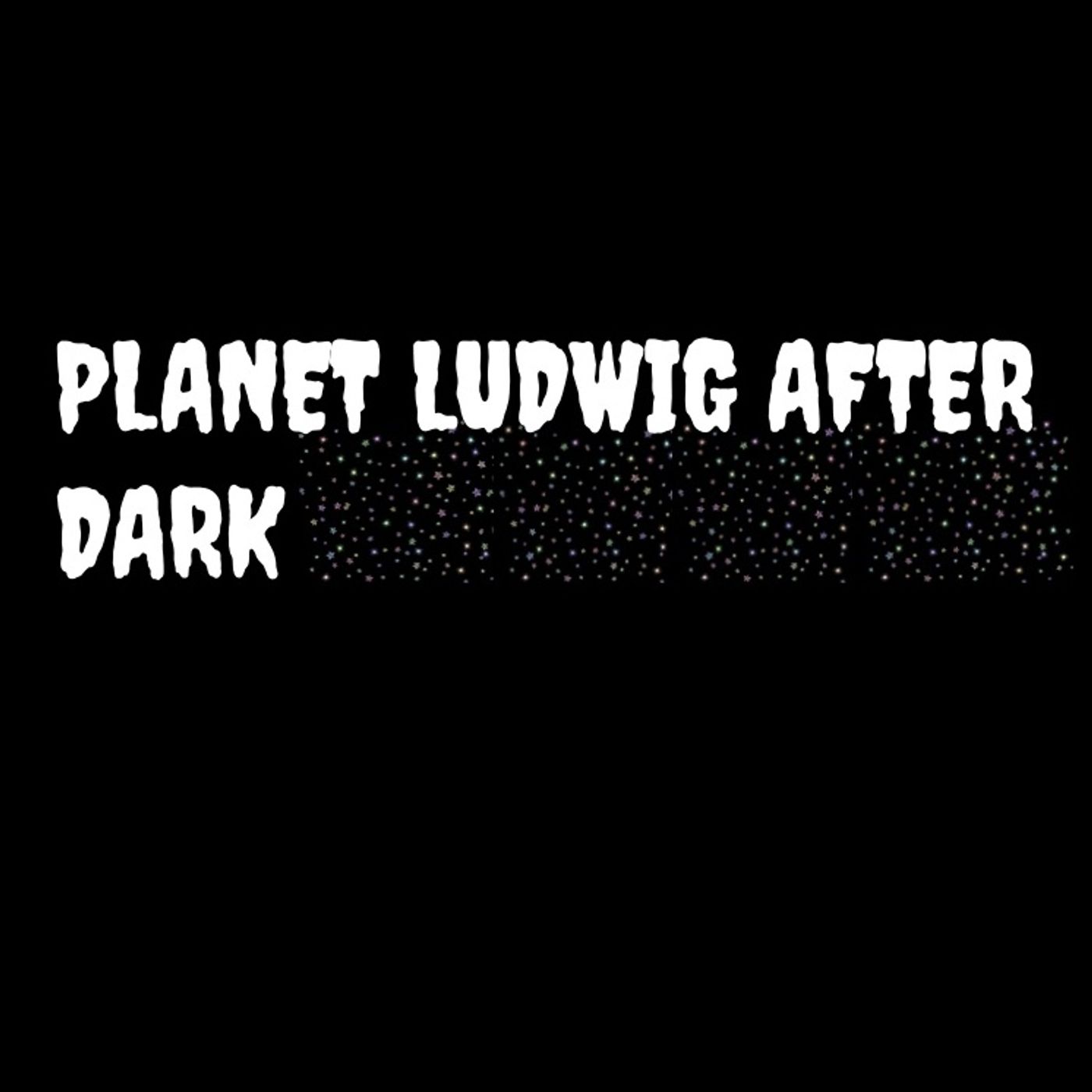Planet Ludwig After Dark -  "THE CLAP" episode artwork