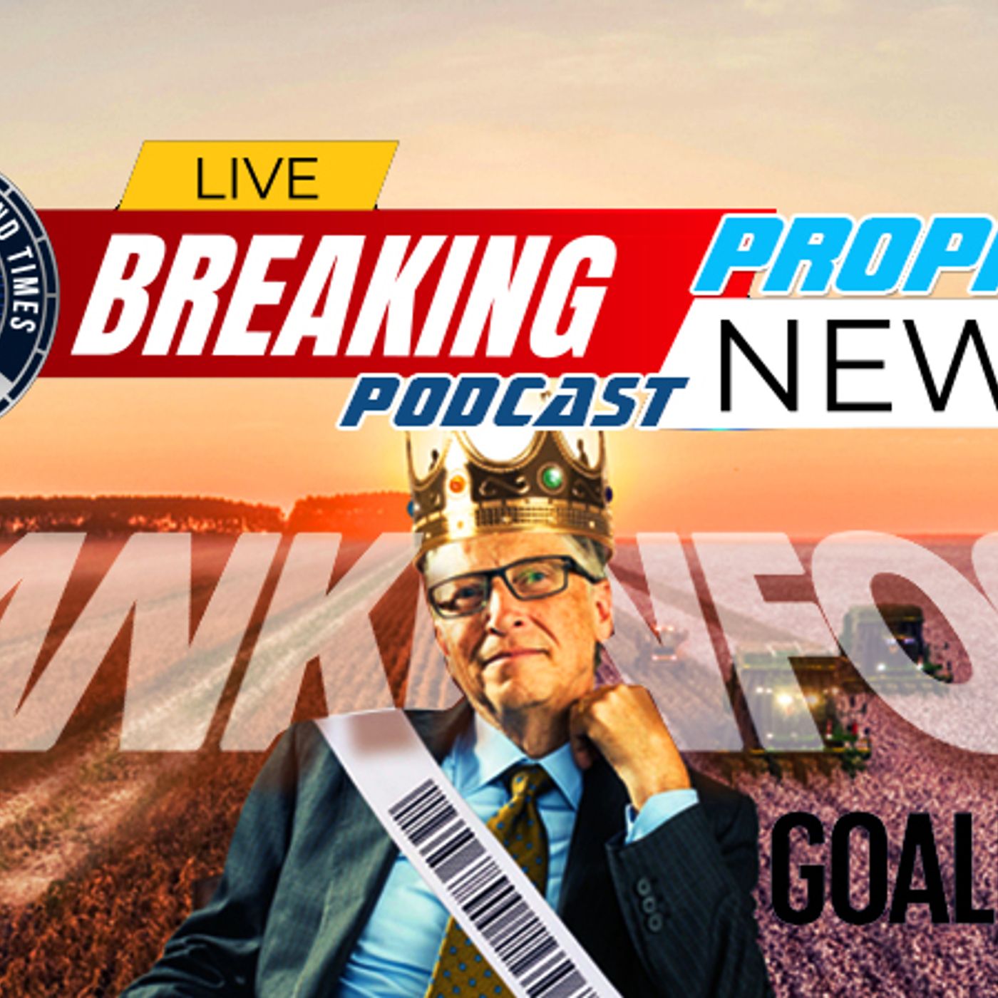 NTEB PROPHECY NEWS PODCAST: Bill Gates And His End Times Dystopian 'Goalkeepers 2030' Agenda episode artwork