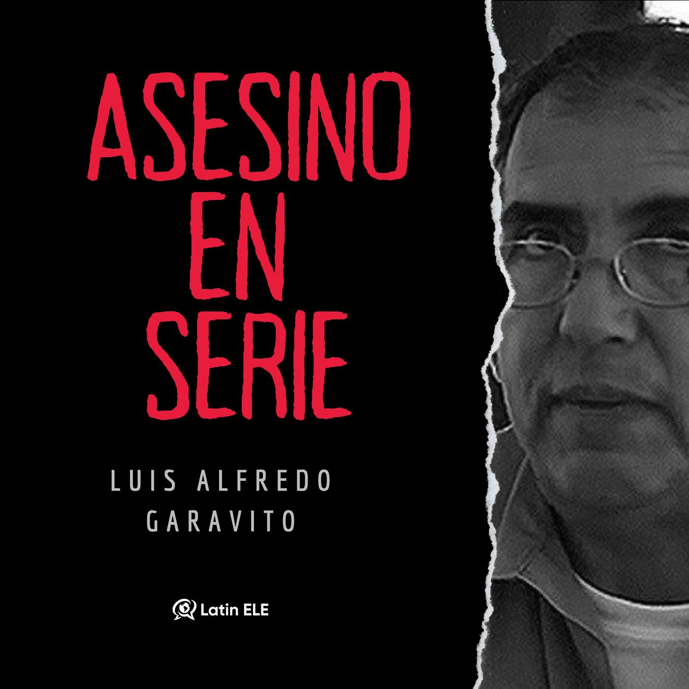 Asesino en serie: Luis Alfredo Garavito, "La Bestia"