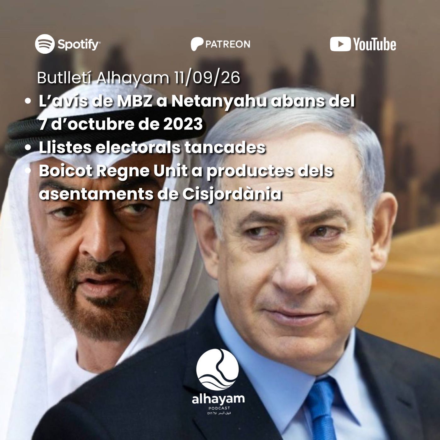 Butlletí 11/09/26: L'avís de MBZ a Netanyahu abans del 7/10/23; llistes electorals tancades; boicot de Regne Unit a productes d'assentaments episode artwork