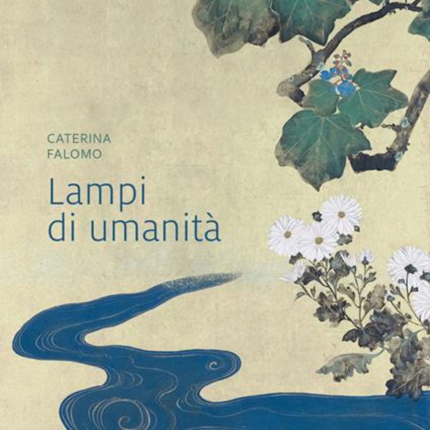 Caterina Falomo "Lampi di umanità"