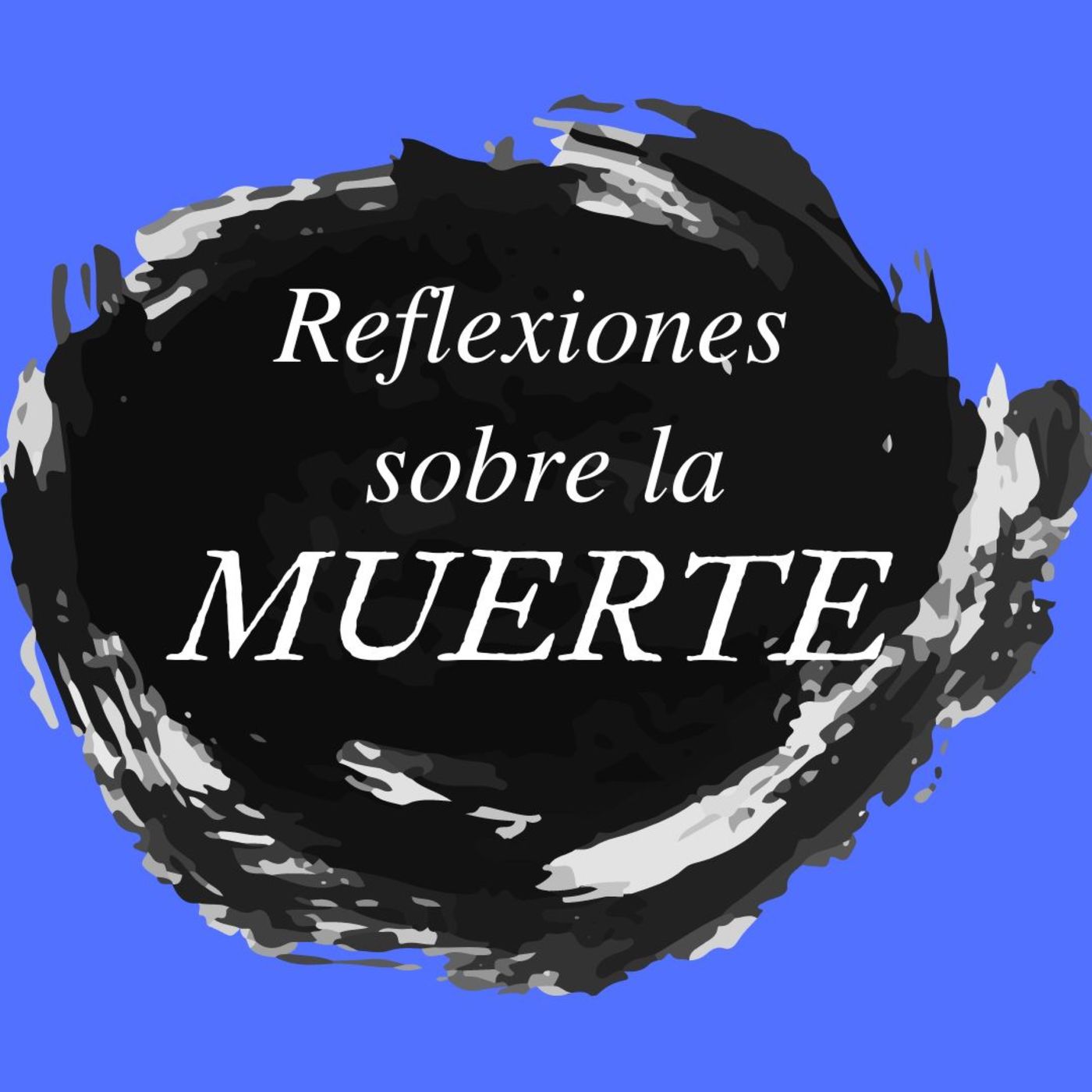 Reflexiones sobre la muerte podcast artwork