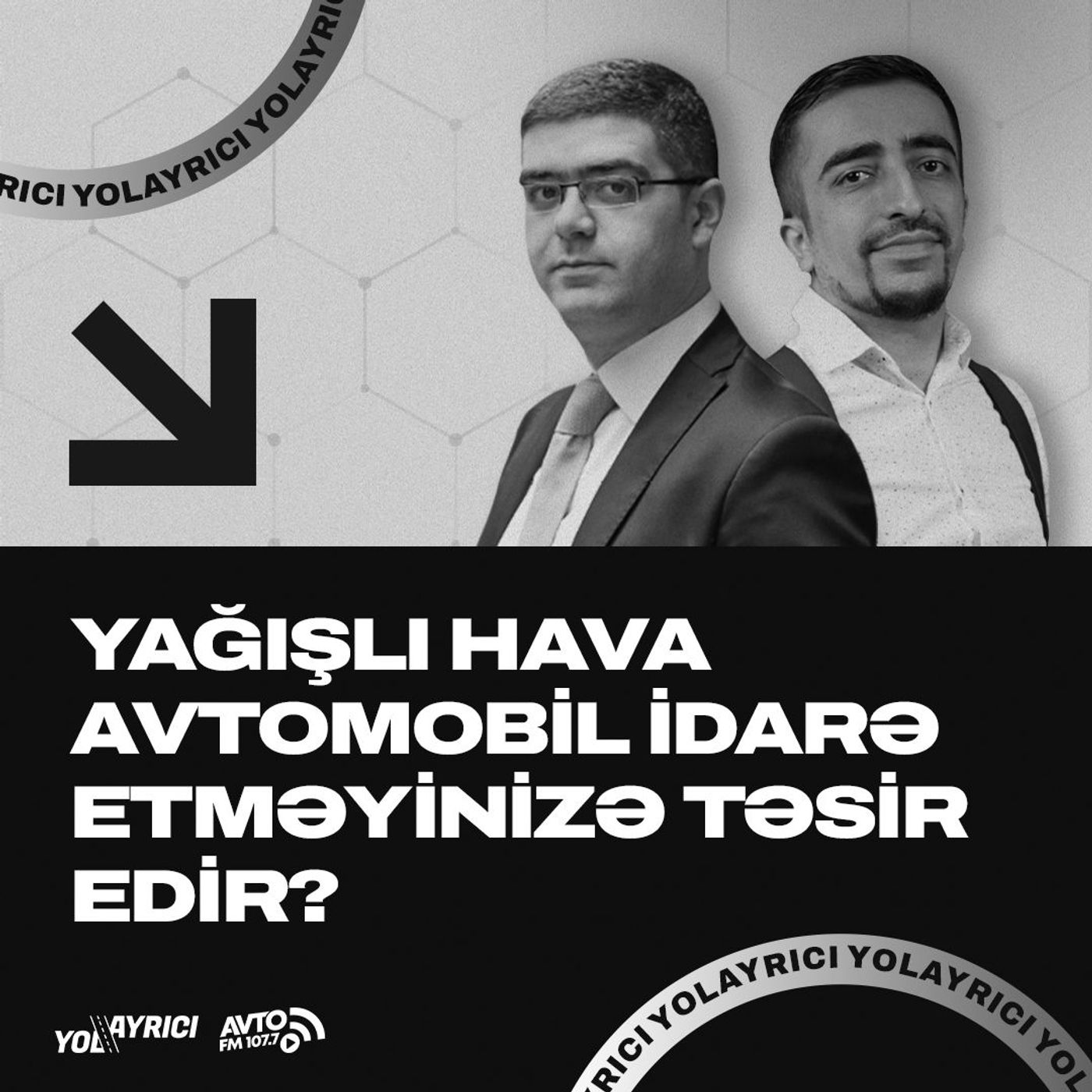 Yağışlı hava avtomobil idarə etməyinizə təsir edir? I Yolayrıcı