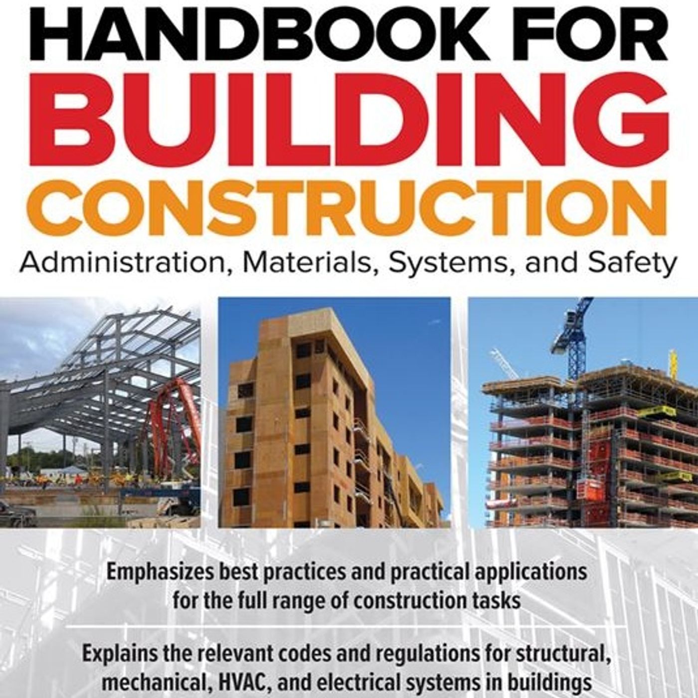Handbook for Building Construction: Administration, Materials, Design, and Safety