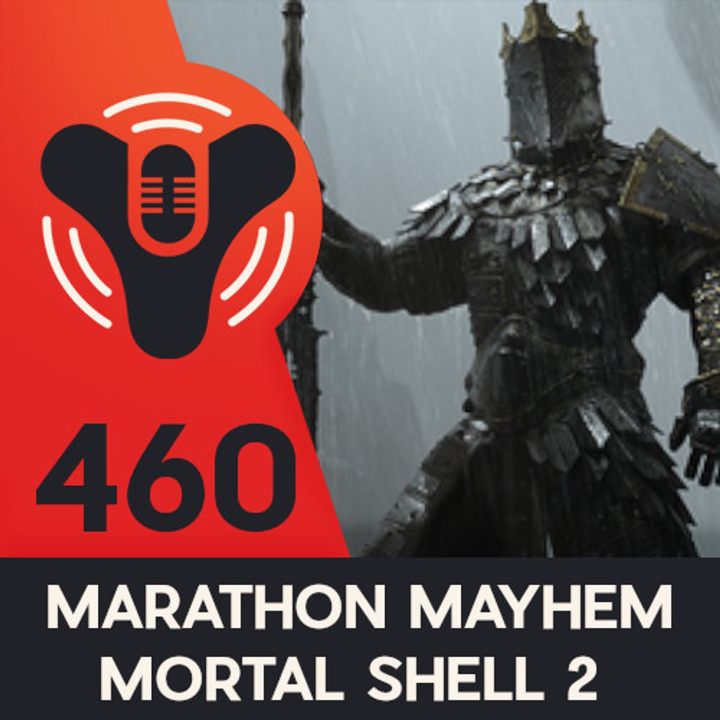 DCP+ 460 - Marathon Madness - Mortal Shell 2 - And Much More