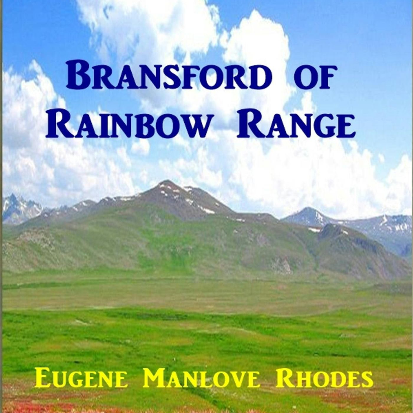 Bransford Of Rainbow Range by Eugene Manlove Rhodes ~ Full Audiobook [adventure]