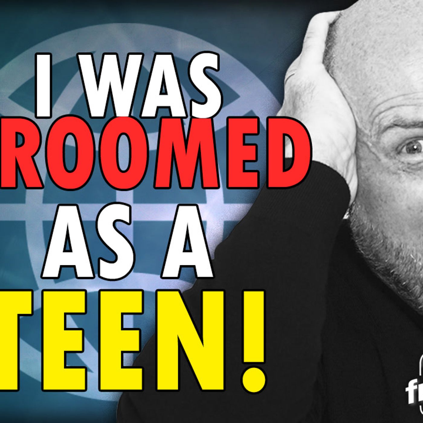 6389 I was GROOMED as a TEEN! CALL IN SHOW episode artwork