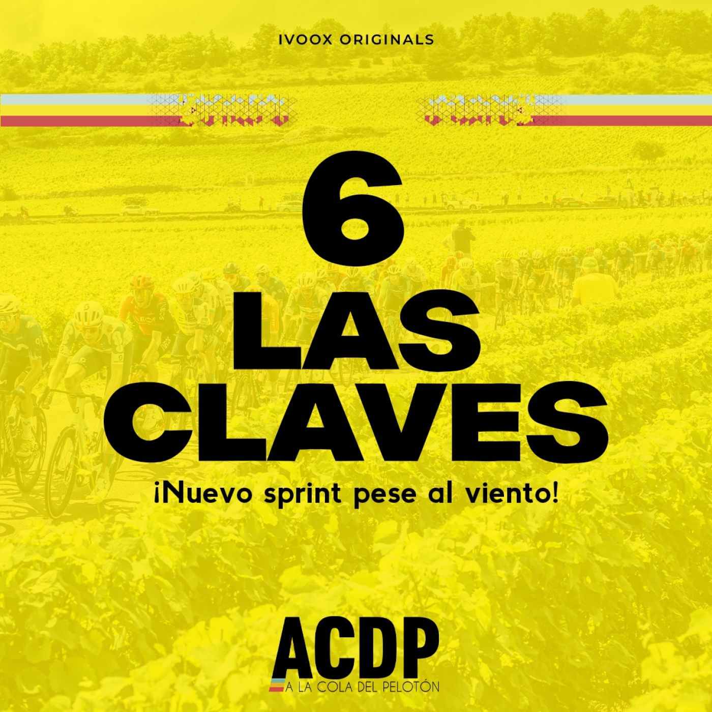 6️⃣ Las Claves Tour 2024 | ¡Sprint pese al viento! | ACDP - A la Cola del Pelotón episode artwork