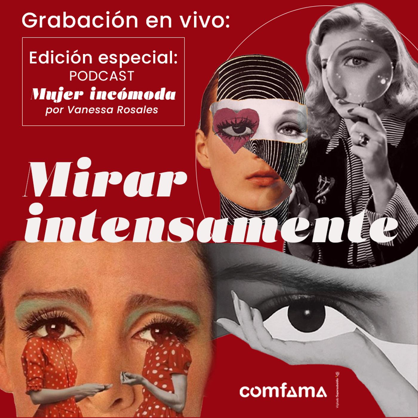 Edición especial (en vivo): Ep 7 Mirar intensamente