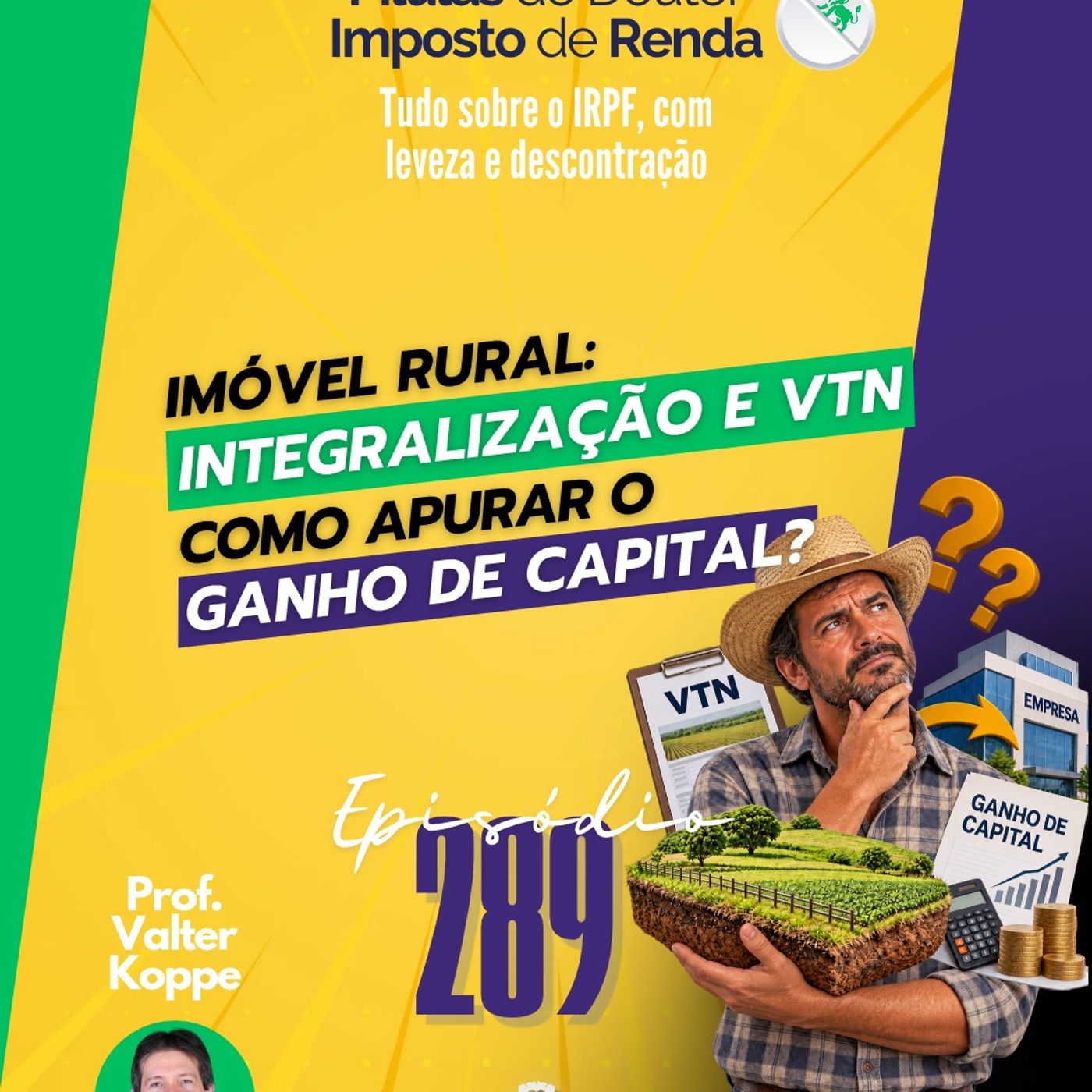 PDIR Ep. 289 – Integralização, VTN e ganho de capital