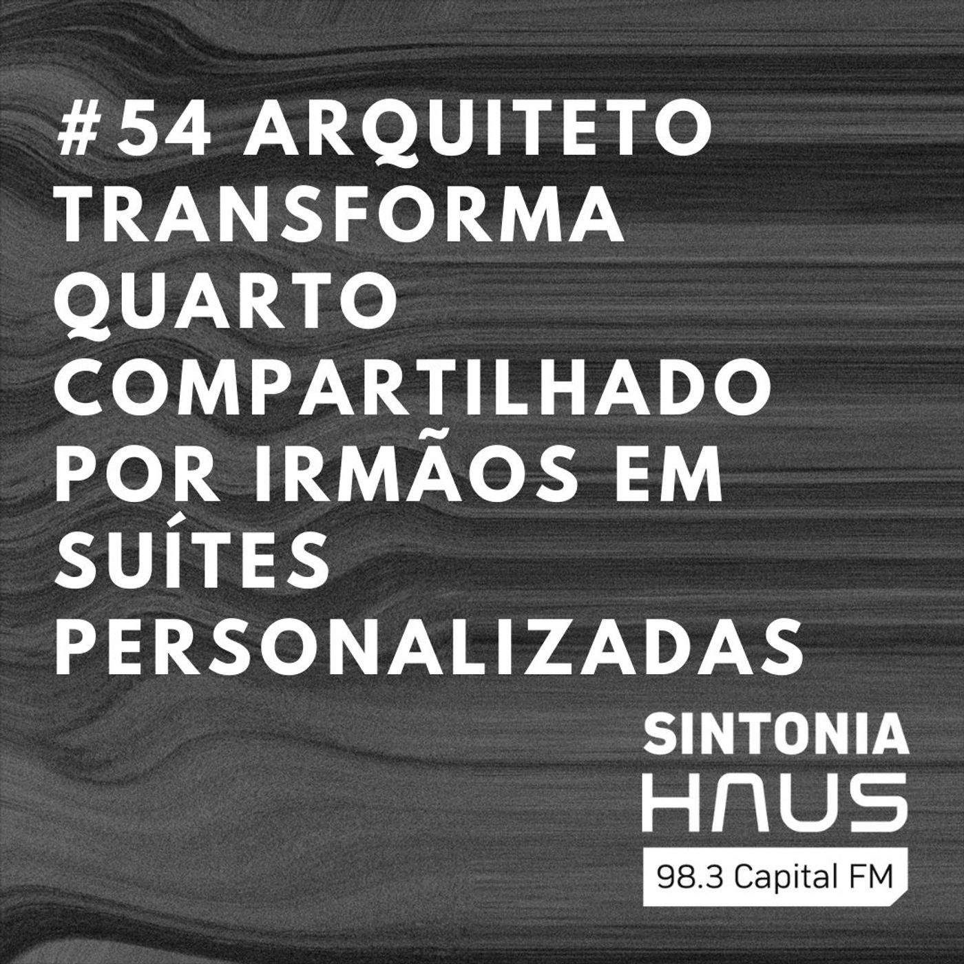 Arquiteto transforma quarto compartilhado por irmãos em duas suítes personalizadas | SINTONIA #54