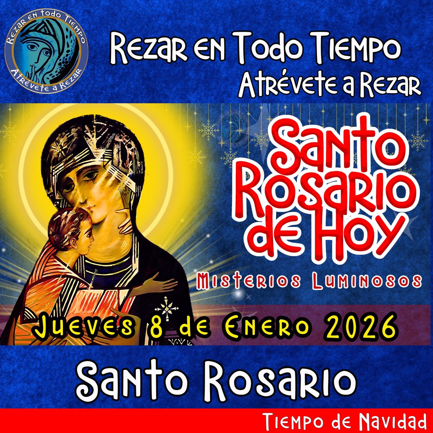 SANTO ROSARIO DE HOY. JUEVES 8 DE ENERO 2026 MISTERIOS LUMINOSOS.  Rosario a la Virgen María.