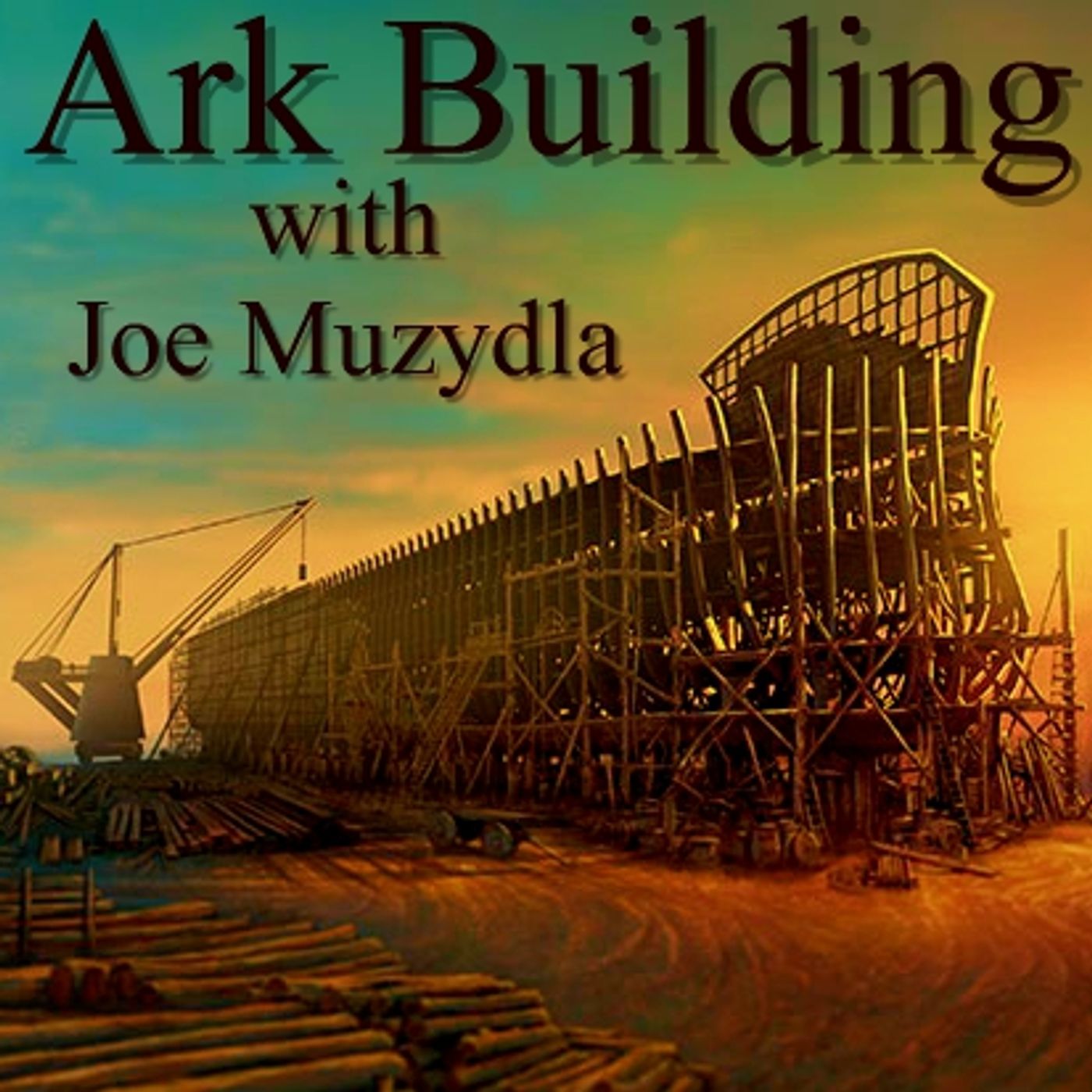 Ark Building with Joe Muzydla