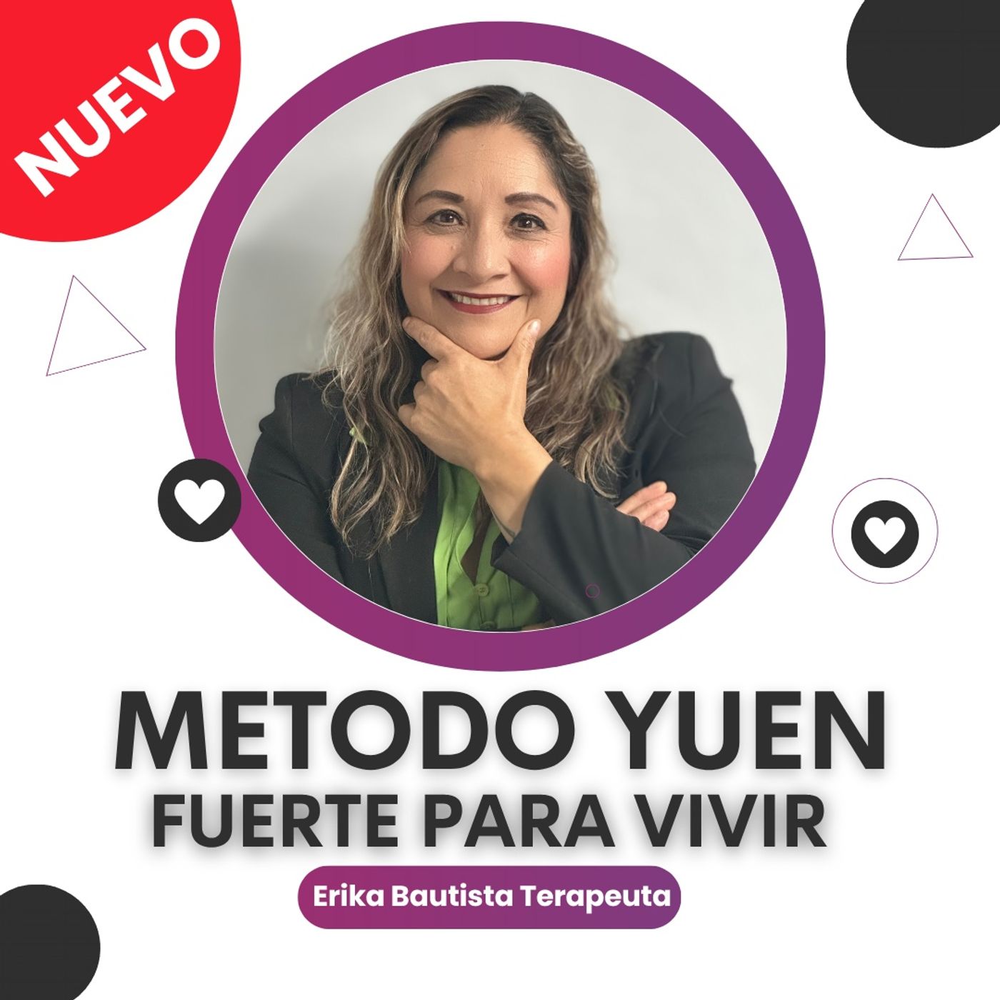 Método Yuen | Fuerte para vivir | Erika Bautista