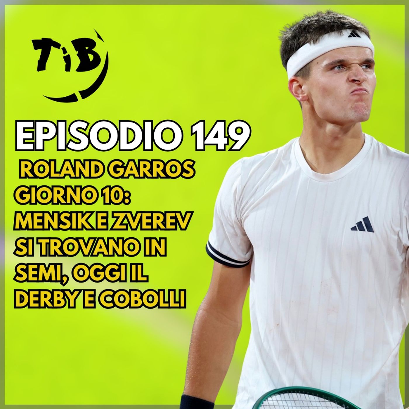 Episodio 149 - Roland Garros giorno 10: Mensik e Zverev si trovano in semi, oggi il derby e Cobolli episode artwork