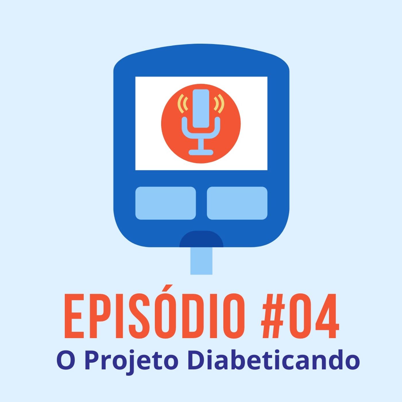 Diabeticast - O Podcast Diabético