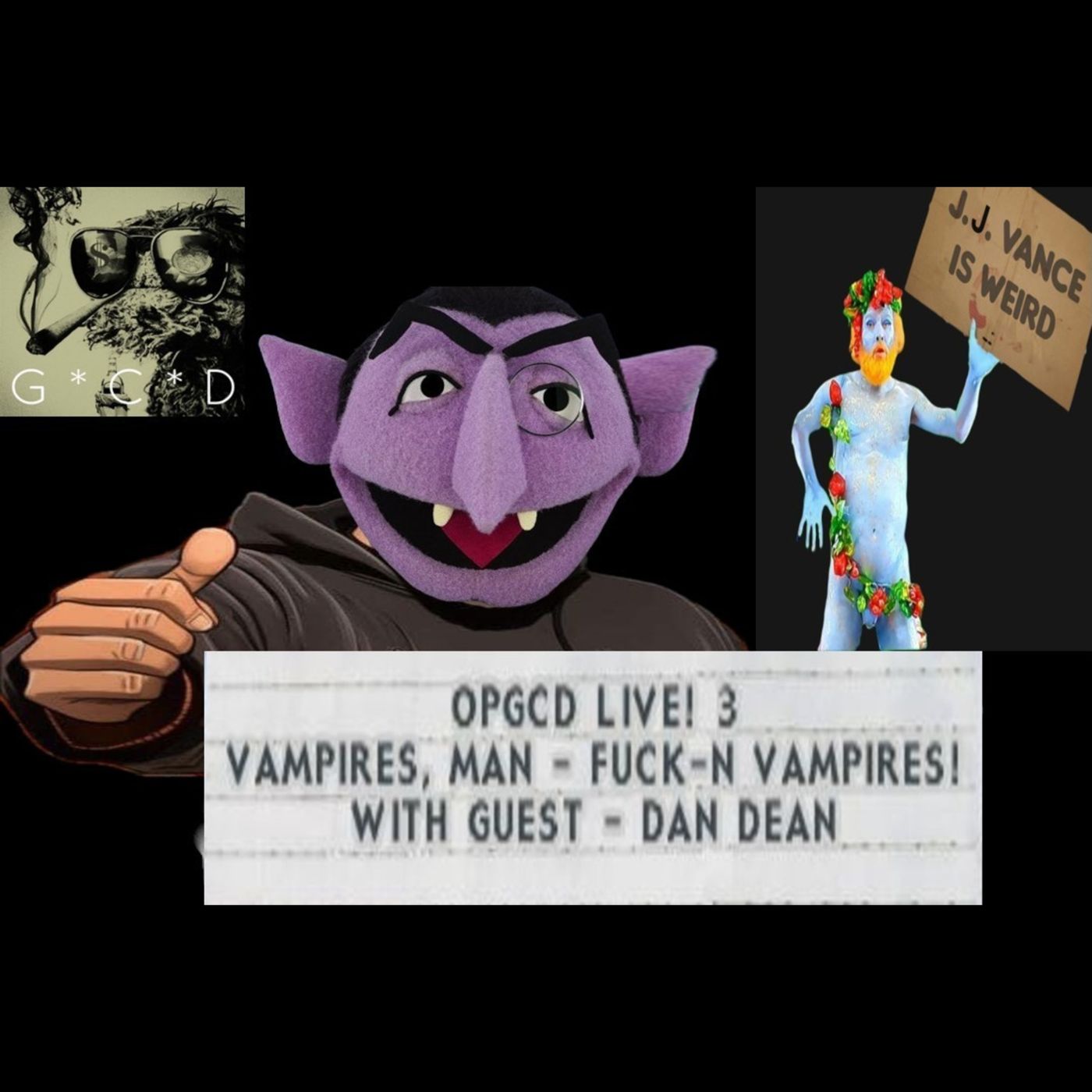 OpGCD #33 - OpGCD Live! #3 - Vampires, Man....Fuck'n Vampires! - w/Dan Dean - guests/the Occult Rejects & Doc Inferno