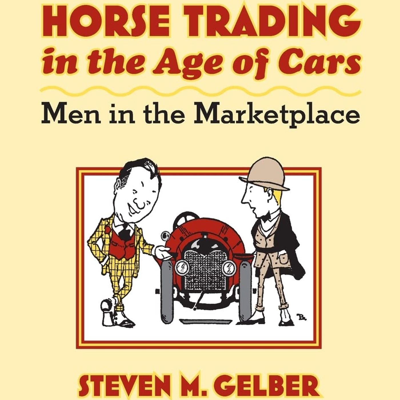Horse Trading in the Age of Cars: Men in the Marketplace