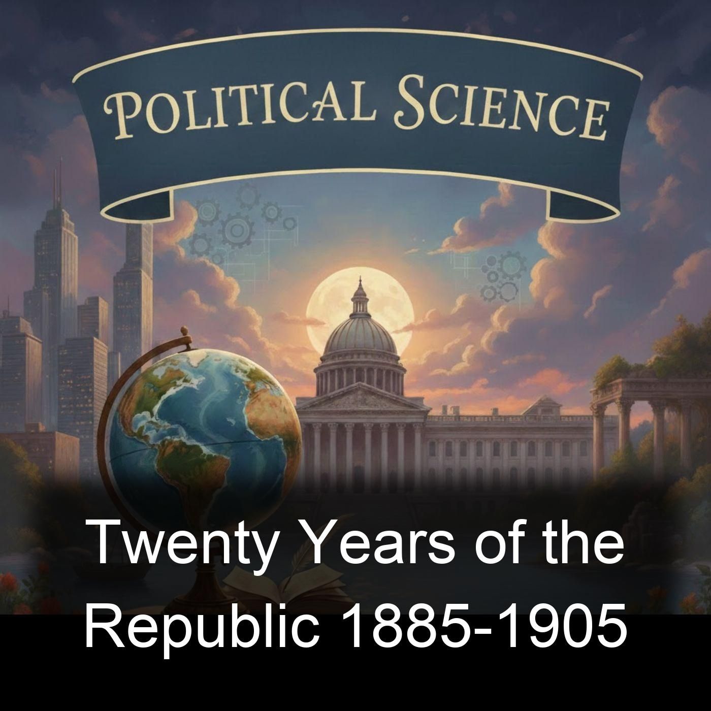 Twenty Years of the Republic 1885-1905 cover art
