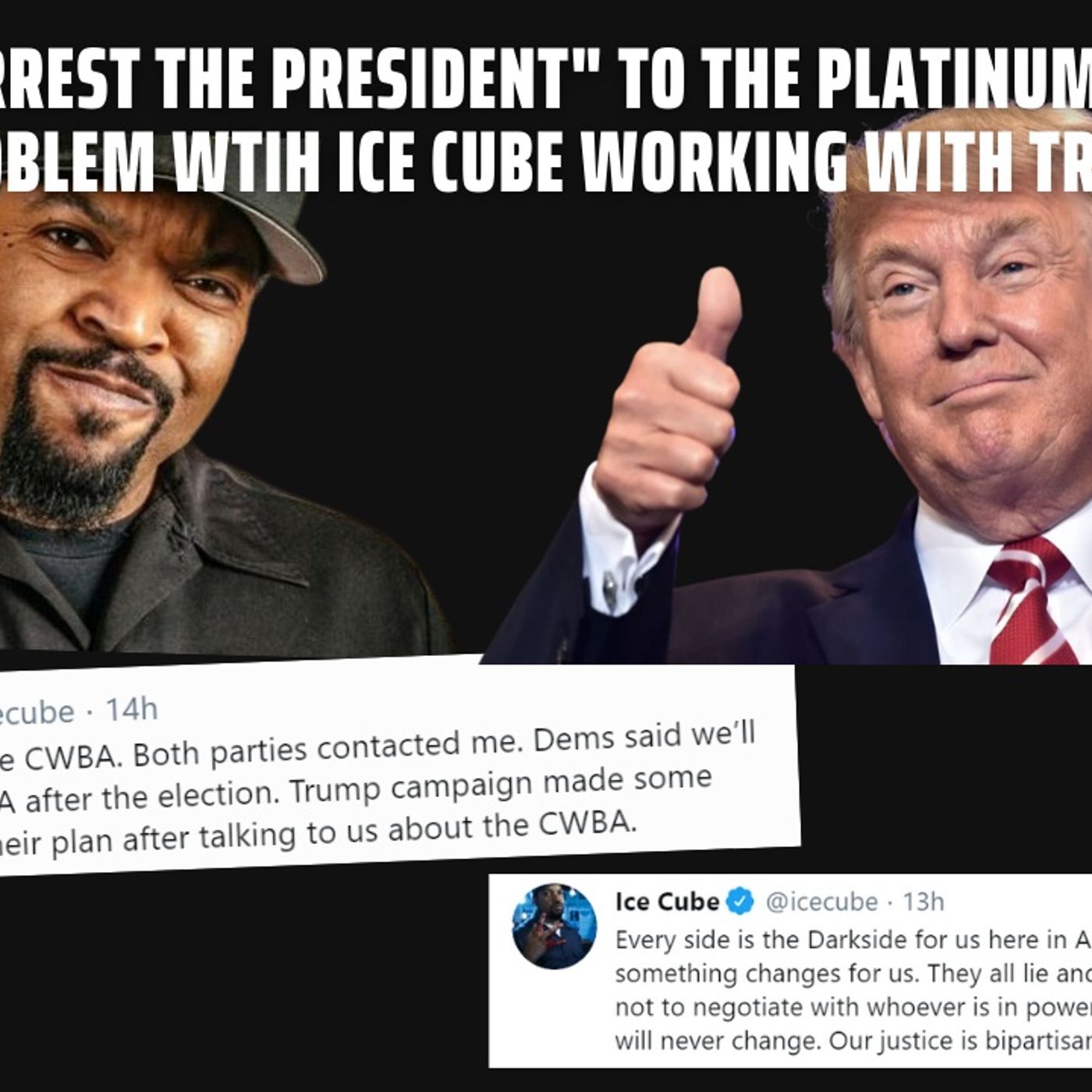 10.15 | From "Arrest the President" to the Platinum Plan": The Problemw with Ice Cube Working With Trump episode artwork