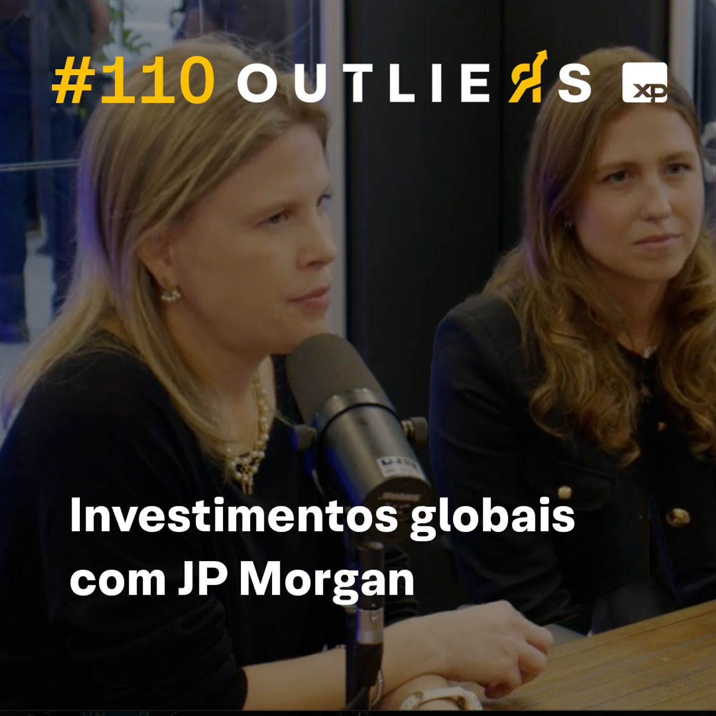 #110 - Investimentos Globais com JP Morgan