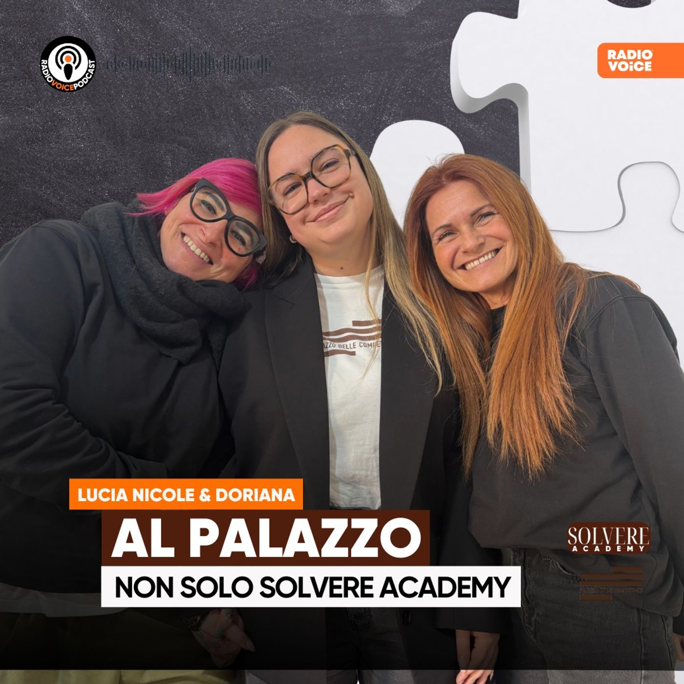 Al Palazzo - Non solo SOLVERE Academy con Lucia Nicole & Doriana episode artwork