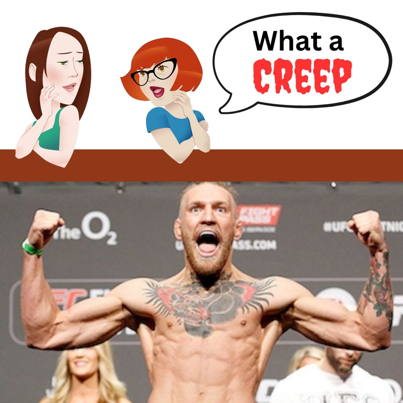 UFC Creep Conor McGregor & 9 NON-Creepy Irish Women to Worship - podcast episode cover