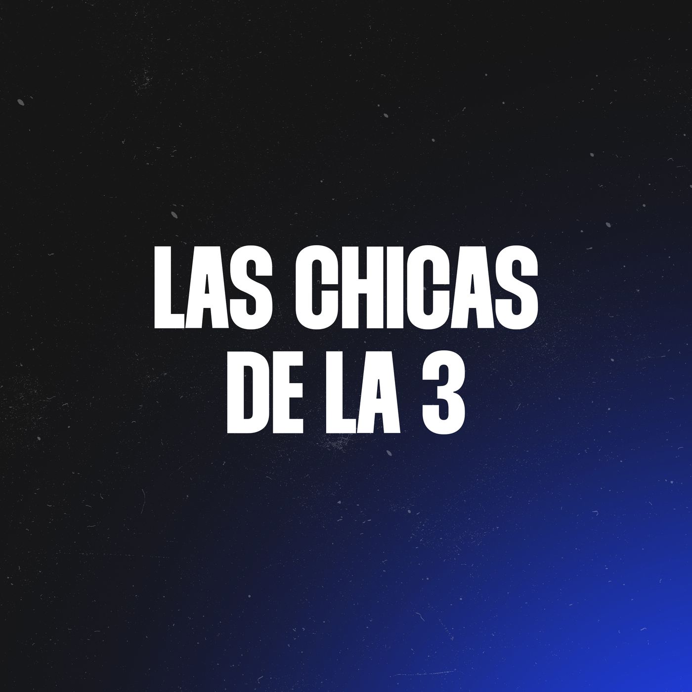 Las Chicas de la 3 - Patricia Rodriguez Real & Romina Moore