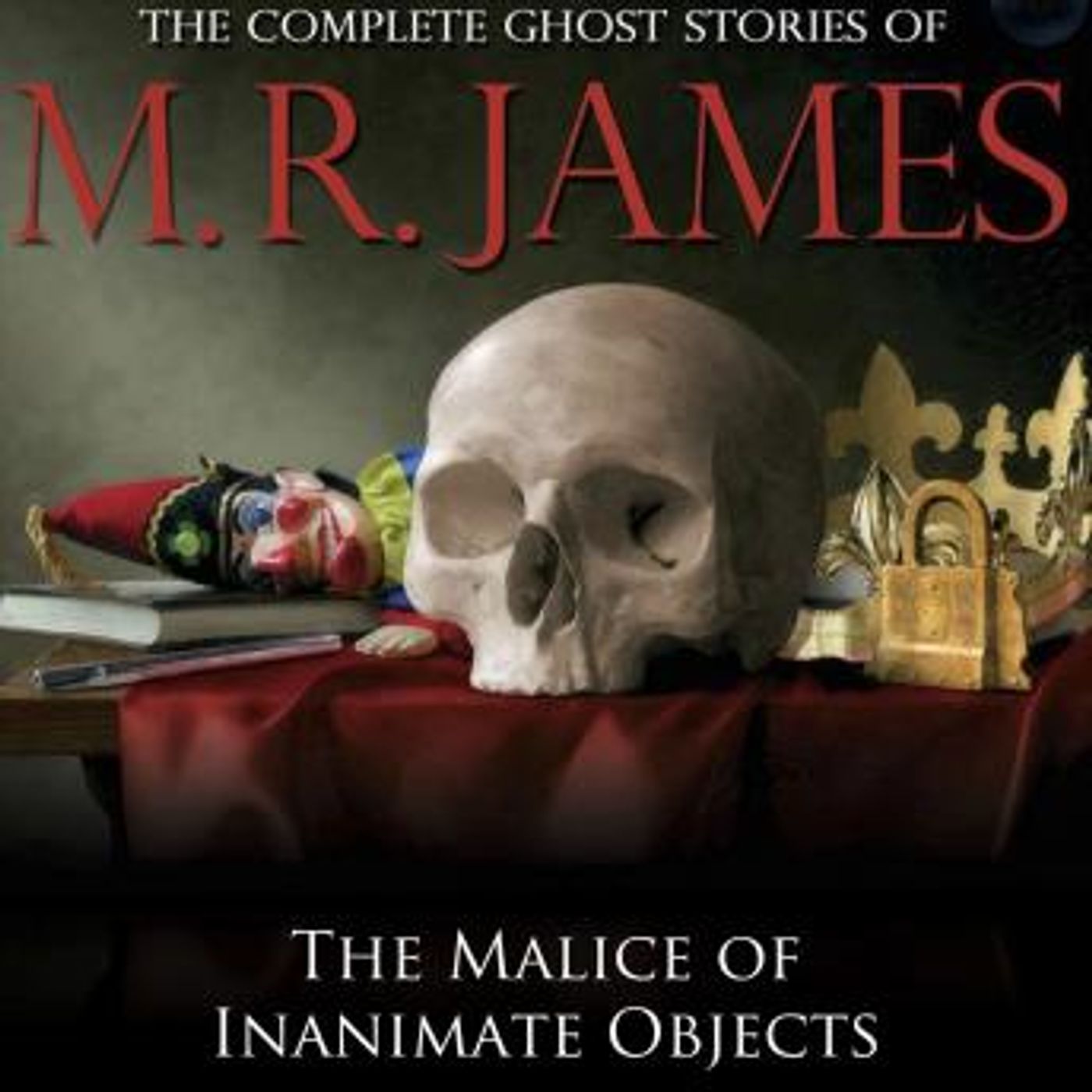 The Malice of Inanimate Objects by M.R. James episode artwork