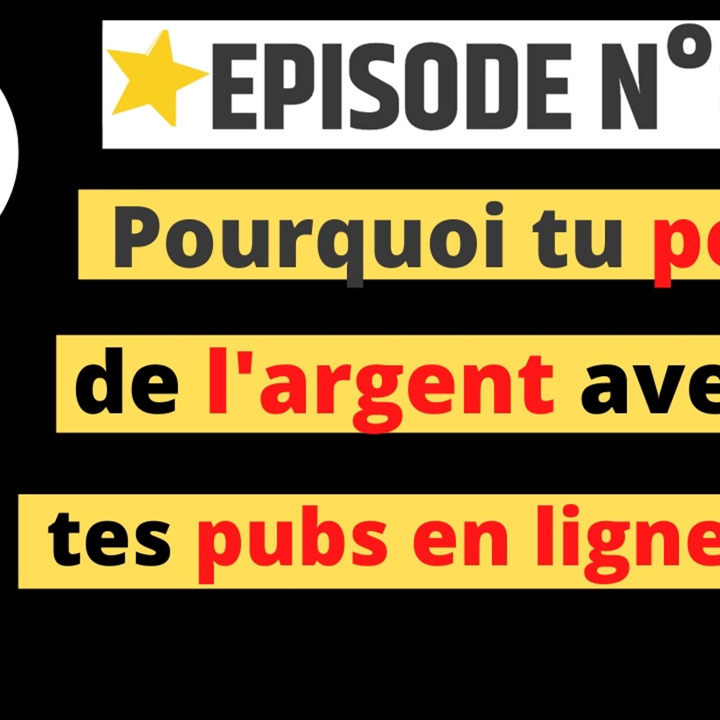 Web2fou.fr - Pourquoi tu perds de l argent avec tes pubs episode artwork