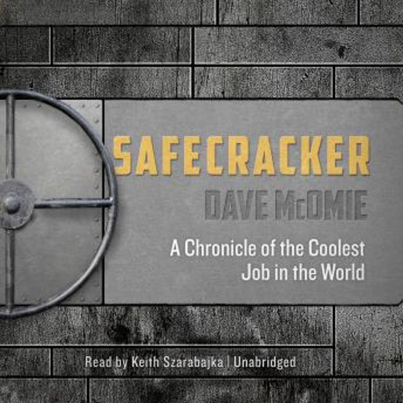 Safecracker: A Chronicle of the Coolest Job in the World by Dave Mcomie episode artwork