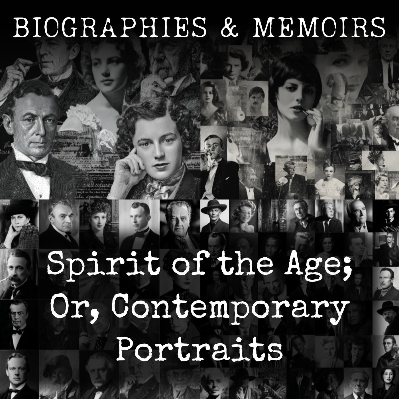 Spirit of the Age; Or, Contemporary Portraits